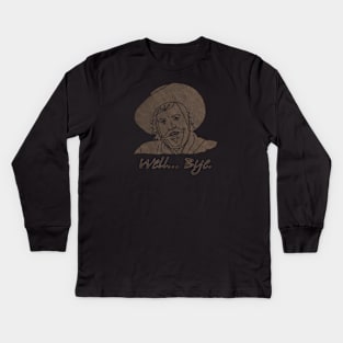 Well, bye Kids Long Sleeve T-Shirt